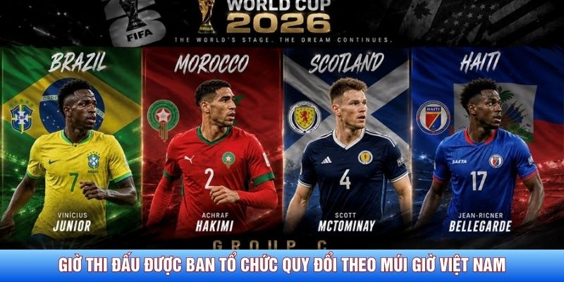 Giờ thi đấu được ban tổ chức quy đổi theo múi giờ Việt Nam